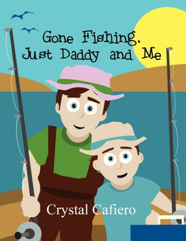 Gone Fishing, Just Daddy and Me