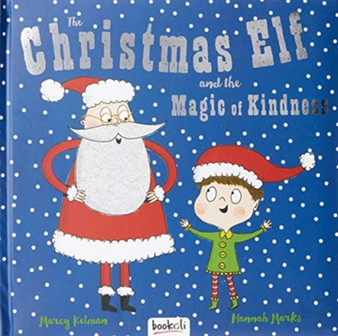 The Christmas Elf & the Magic of Kindness