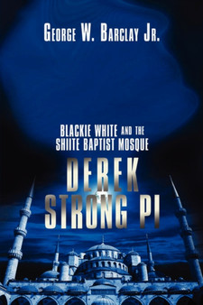 Derek Strong Pi : Blackie White and the Shiite Baptist Mosque