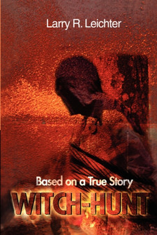 Witch-Hunt : Based on a True Story