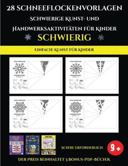 Einfache Kunst fur Kinder 28 Schneeflockenvorlagen - Schwierige Kunst- und Handwerksaktivitaten fur Kinder : Kunsthandwerk fur Kinder : 4