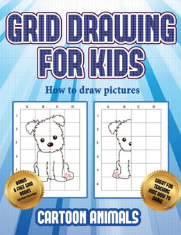 How to draw pictures (Learn to draw cartoon animals) : This book teaches kids how to draw cartoon animals using grids : 3
