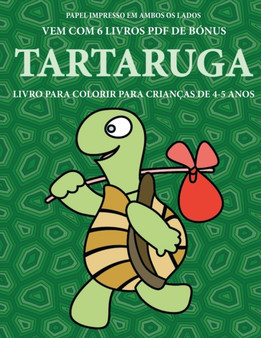 Livro para colorir para criancas de 4-5 anos (Tartaruga) : Este livro tem 40 paginas coloridas sem stress para reduzir a frustracao e melhorar a confianca. Este livro ira ajudar as criancas pequenas a : 18