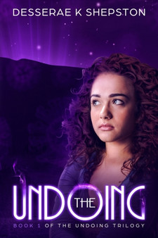 The Undoing : A Young Adult Dystopian Novel (Book 1 of The Undoing Trilogy)