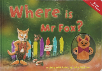 Where Is Mr Fox? : A Story with Holes