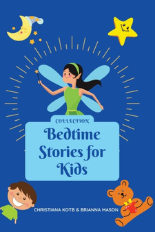 Bedtime Stories For Kids, Collection : Meditation stories for children to help your kid falling asleep fast, feeling calm and lear mindfulness