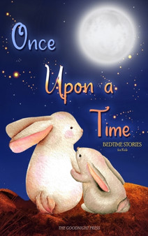 Once Upon a Time - Bedtime Stories for Kids : Short Relaxing Stories for Lovely Bedtime Moments with Your Children