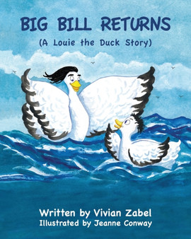 Big Bill Returns : A Louie the Duck Story