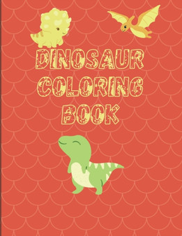Dinosaur Coloring Book for Kids : Great gift for Boys & Girls