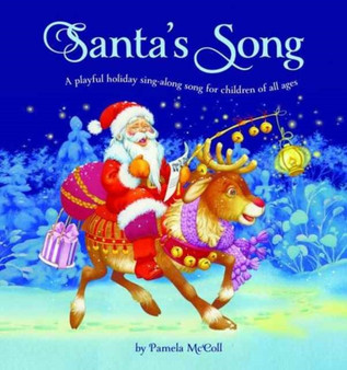 Santa's Song : A Playful Holiday Sing-Along Song for Children of All Ages