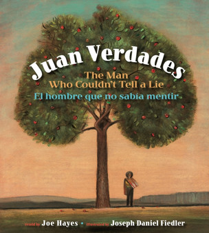 Juan Verdades : The Man Who Couldn't Tell a Lie / El hombre que no sabia mentir