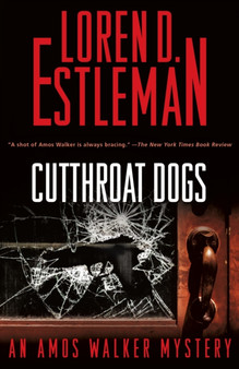 Cutthroat Dogs : An Amos Walker Mystery : 29