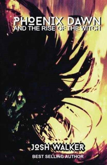 Phoenix Dawn and the Rise of the Witch : 1