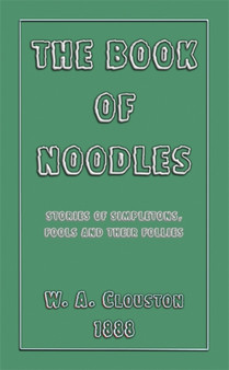 The Book of Noodles - Stories of Simpletons, Fools and Their Follies