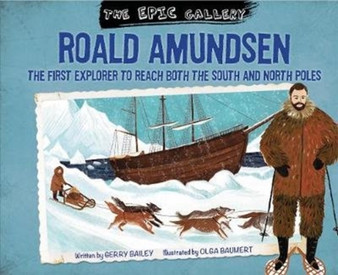 The Epic Gallery : Roald Amundsen