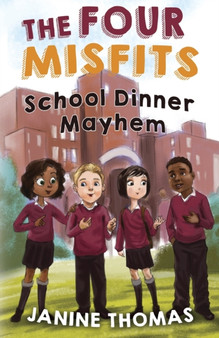 The Four Misfits : School Dinner Mayhem
