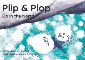 Plip & Plop Up in the North : Book 4