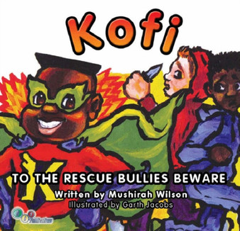 Kofi to the Rescue - Bullies Beware : 2