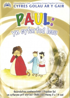 Cyfres Golau ar y Gair: Paul - yn Cyfarfod Iesu
