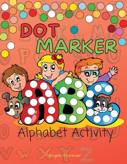 Dot Marker ABC Alphabet Activity : My First ABC Dot Markers Activity Book