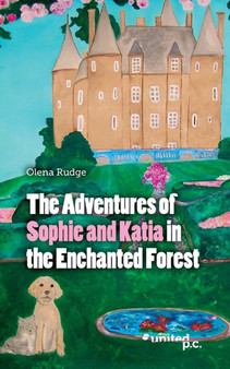 The Adventures of Sophie and Katia : In the Enchanted Forest