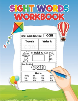 Sight Words for Kids Learning to Write and Read : Activity Workbook to Learn, Trace & Practice The Most Common High Frequency Words For Kids Learning To Write & Read
