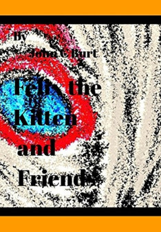 Felix the Kitten and Friends.