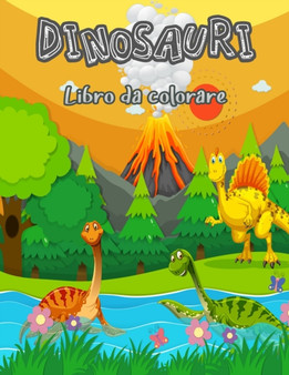 Dinosauro libro da colorare per i bambini : Libro da colorare per ragazzi e ragazze, eta 4-8 Libri da colorare per bambini 4-8 anni
