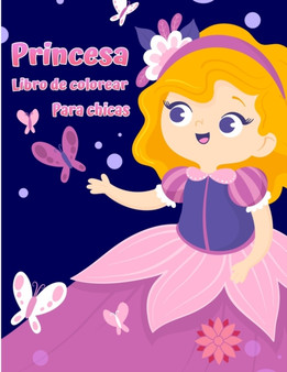 Libro de colorear princesas : Libro para colorear de la princesa real linda y adorable para las ninas