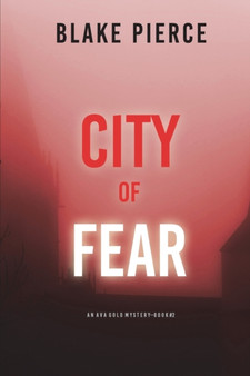 City of Fear : An Ava Gold Mystery (Book 2)