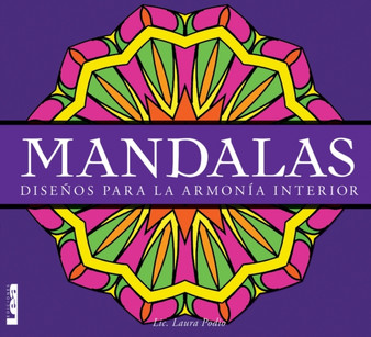 Mandalas - Disenos para la armonia interior : Disenos para la armonia interior