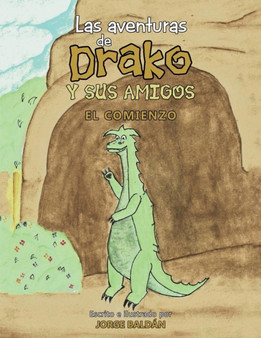Las Aventuras de Drako y Sus Amigos : El Comienzo