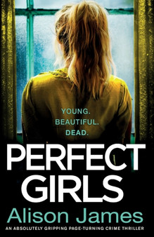 Perfect Girls : An absolutely gripping crime thriller with a nail-biting twist : 3