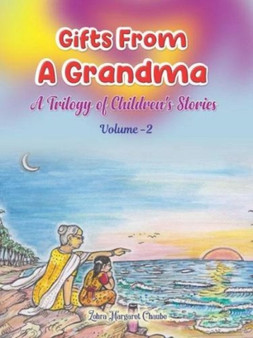 Gifts From A Grandma - : A Trilogy of Children's Stories - Vol 2