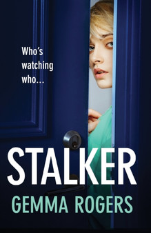 Stalker : A gripping edge-of-your-seat revenge thriller