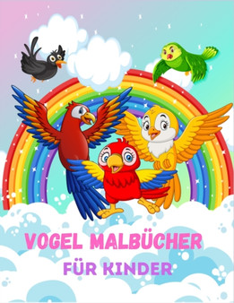 Vogel Malbuch fur Kinder : Super Fun Malbuch fur Kinder und Kinder im Vorschulalter, Birds Malbuch fur Kinder Kinder im Alter von 4-8 Jahren Beautiful Birds Coloring.
