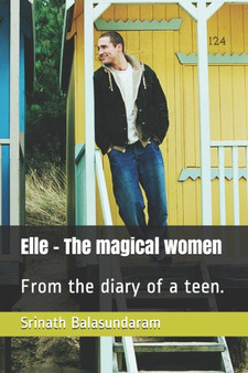 Elle - The magical women : From the diary of a teen.