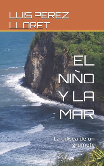 El Nino Y La Mar : La odisea de un grumete