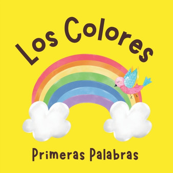 Los Colores Primeras Palabras : Libros en Espanol para Ninos. Aprende Nuevas Palabras