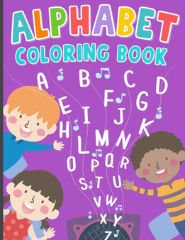 Alphabet Coloring Book : ABC Coloring and Tracing Book Alphabet and Animals For Kids (26 Uppercase and Lowercase Letters + Illustrations)