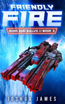 Friendly Fire : A Sci-Fi Thriller : 2