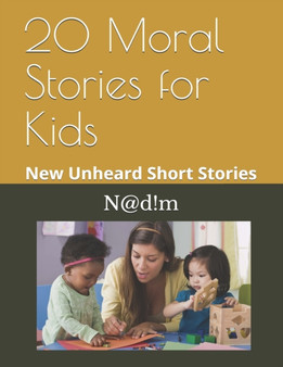 20 Moral Stories for Kids : New Unheard Short Stories
