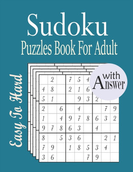 Sudoku Puzzles Book For Adult : Easy to Hard Sudoku Puzzles Book for Adult with Solution