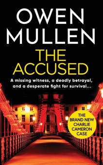 The Accused : A page-turning crime thriller from Owen Mullen