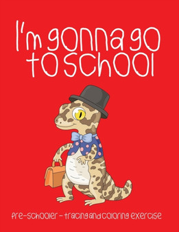 I'm gonna go to school : Preschooler - tracing and coloring exercise