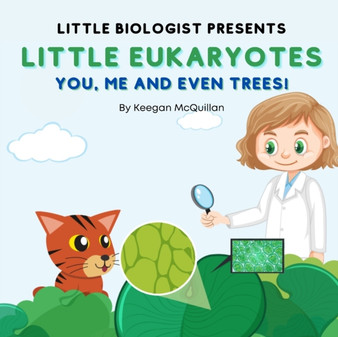 Little Eukaryotes : You, Me and Even Trees!