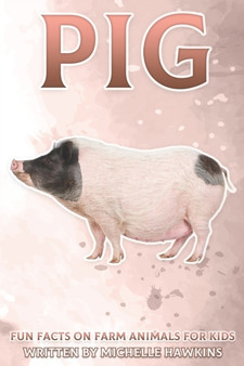 Pig : Fun Facts on Farm Animals for Kids #6