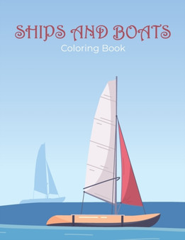 Ships and Boats Coloring Book : Beautiful Ships and Boats coloring page for kids ages 4-8