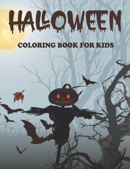 Halloween Coloring Book For Kids : Happy Halloween Coloring Book for Kids Age 5 and up, Unique Halloween Coloring Pages For Children