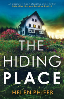 The Hiding Place : An absolutely heart-stopping crime thriller : 3